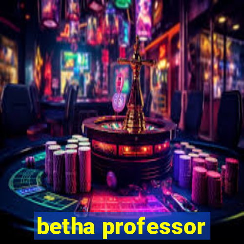 betha professor